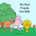 My Best Friends Are Balls Adult Parody Humor Book by Jen Jenivive